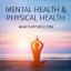Sănătatea mintală și sănătatea fizică nu sunt concepte separate