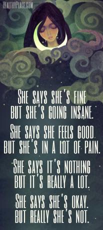 Citatul depresiei - Spune că este bine, dar că va fi nebun. Ea spune că se simte bine, dar are multă durere. Ea spune că nu este nimic, dar este foarte mult. ea spune că este în regulă. dar chiar nu este.