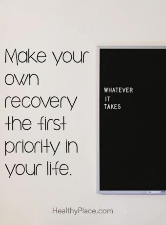 Citat de dependență - Faceți din propria recuperare prima prioritate din viața voastră.